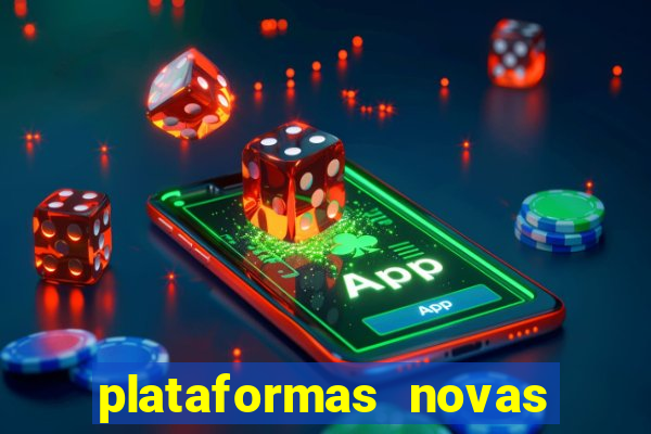 plataformas novas de apostas